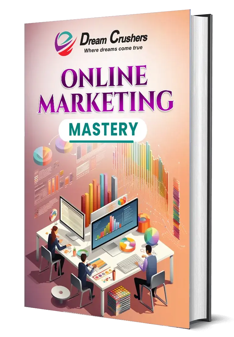 Dream Crushers-Online Marketing Mastery