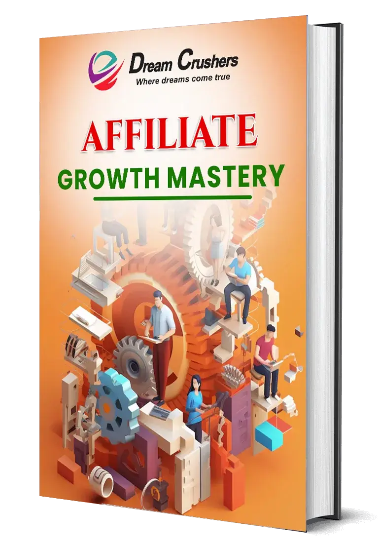 Dream Crushers-Affiliate Growth Mastery